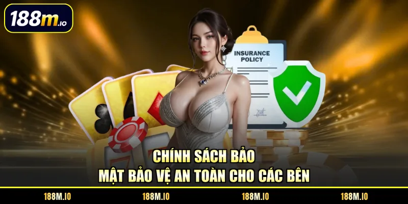 Chính sách bảo mật bảo vệ an toàn cho các bên