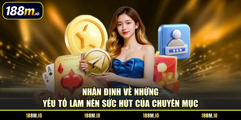 Nhận định về những yếu tố làm nên sức hút của chuyên mục